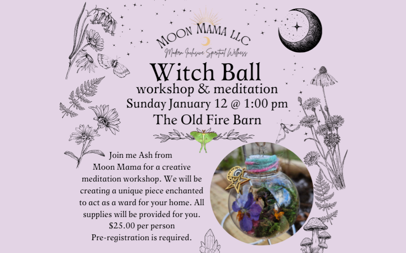 Witch Ball workshop & meditation